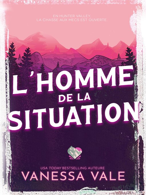 Title details for L'homme de la situation by Vanessa Vale - Available